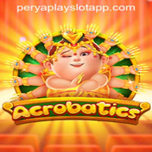 Exploring the Thrilling World of Acrobatics on PERYAPLAY SLOT APP