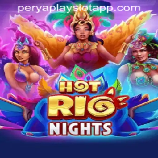 Exploring the Vibrant World of HotRioNights on PERYAPLAY SLOT APP