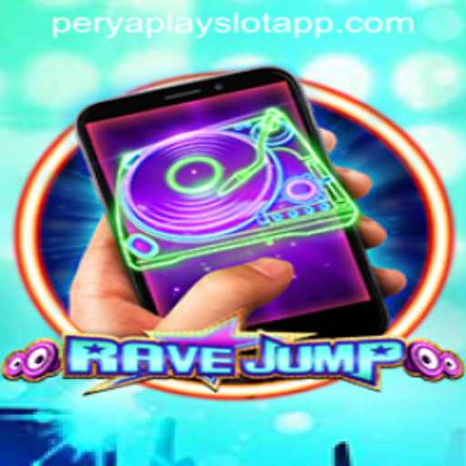 Exploring RaveJumpmobile: A Dynamic Gaming Experience in the PERYAPLAY SLOT APP