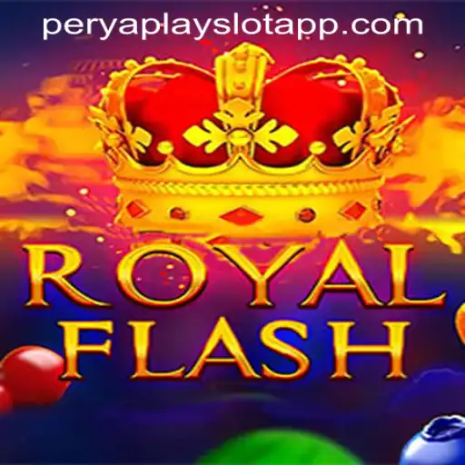 RoyalFlash: A Captivating Journey Through PERYAPLAY SLOT APP